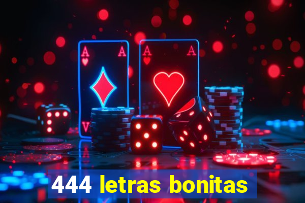 444 letras bonitas